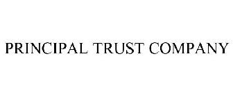 PRINCIPAL TRUST COMPANY