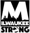 MILWAUKEE STRONG