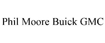 PHIL MOORE BUICK GMC