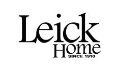 LEICK HOME SINCE 1910