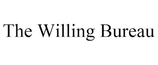 THE WILLING BUREAU