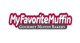 MY FAVORITE MUFFIN GOURMET MUFFIN BAKERY
