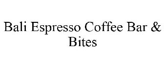 BALI ESPRESSO COFFEE BAR & BITES