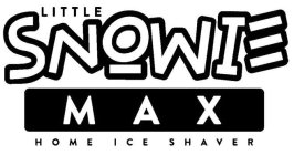 LITTLE SNOWIE MAX HOME ICE SHAVER