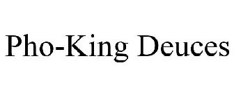 PHO-KING DEUCES