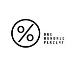% ONE HUNDRED PERCENT