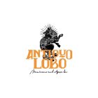 ANTIGUO LOBO MEXICANO AND AGAVE BAR