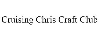 CRUISING CHRIS CRAFT CLUB