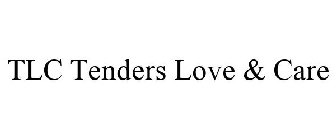 TLC TENDERS LOVE & CARE