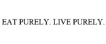 EAT PURELY. LIVE PURELY.