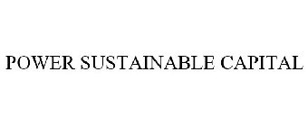 POWER SUSTAINABLE CAPITAL