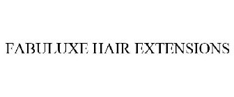 FABULUXE HAIR EXTENSIONS