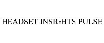 HEADSET INSIGHTS PULSE