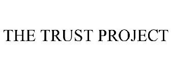 THE TRUST PROJECT