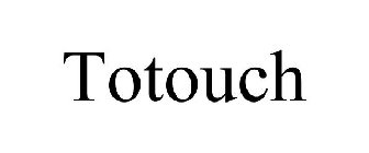 TOTOUCH