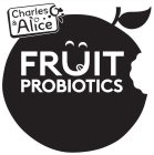 FRUIT PROBIOTICS CHARLES AND ALICE