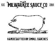 EST. MILWAUKEE SAUCE CO 2018 HANDCRAFTED IN SMALL BATCHES