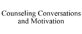 COUNSELING CONVERSATIONS AND MOTIVATION