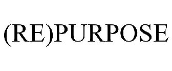 (RE)PURPOSE