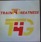 TRAIN 4 GREATNESS T4G