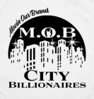 M.O.B MOVIN OUR BRAND CITY BILLIONAIRES