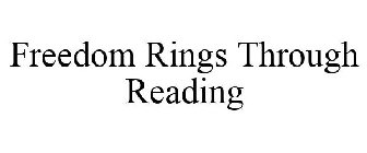 FREEDOM RINGS THROUGH READING