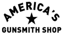 AMERICA'S GUNSMITH SHOP