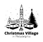 CHRISTMAS VILLAGE IN PHILADELPHIA