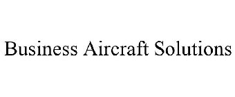 BUSINESS AIRCRAFT SOLUTIONS