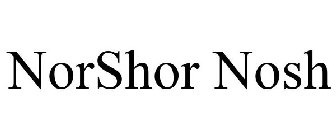 NORSHOR NOSH