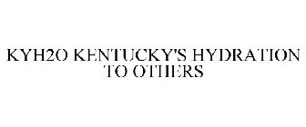 KYH2O KENTUCKY'S HYDRATION TO OTHERS