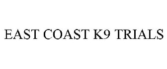 EAST COAST K9 TRIALS