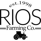 EST. 1998 RIOS FARMING CO.