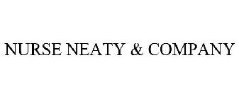 NURSE NEATY & COMPANY