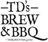 - TD'S - BREW & BBQ TDSBREWANDBBQ.COM