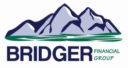 BRIDGER FINANCIAL GROUP