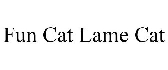 FUN CAT LAME CAT