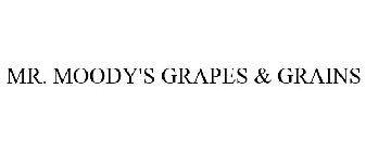 MR. MOODY'S GRAPES & GRAINS