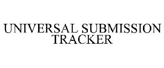 UNIVERSAL SUBMISSION TRACKER