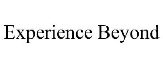 EXPERIENCE BEYOND