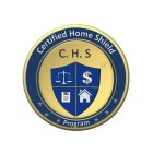 CERTIFIED HOME SHIELD PROGRAM C.H.S.