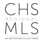 CHS REGIONAL MLS WE OPEN THE DOOR TO YOUR MARKET