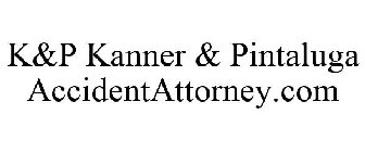 K&P KANNER & PINTALUGA ACCIDENTATTORNEY.COM