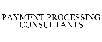 PAYMENT PROCESSING CONSULTANTS