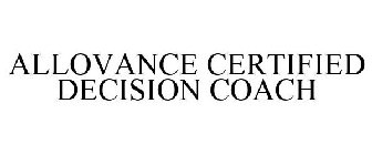 ALLOVANCE CERTIFIED DECISION COACH