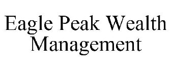EAGLE PEAK WEALTH MANAGEMENT