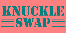 KNUCKLE SWAP