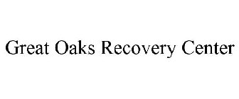 GREAT OAKS RECOVERY CENTER
