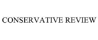 CONSERVATIVE REVIEW