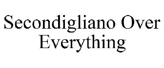 SECONDIGLIANO OVER EVERYTHING